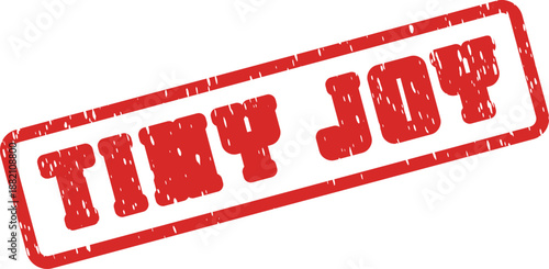 Distressed red rubber stamp impression displaying the uplifting message Tiny Joy for positive emotions