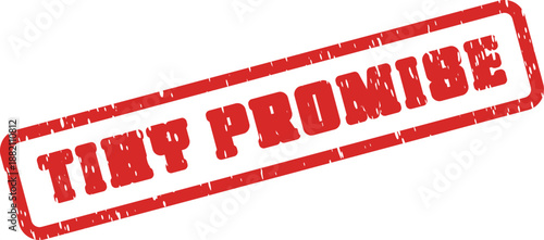 Red grungy rubber stamp impression with the important words Tiny Promise clearly visible