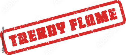 Vibrant red rubber stamp featuring the words Trendy Flame to symbolize passion and contemporary energy