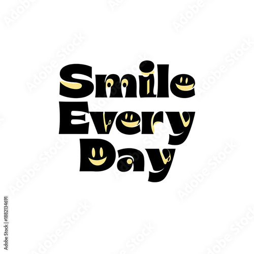 Smile every day text with smiley faces integrated into lettering isolated on transparent