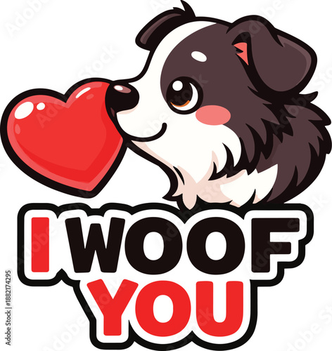 Cute Border Collie Saying I Woof You Illustration – Adorable Cartoon Dog with Heart Love Typography Vector for Valentine’s Day, Stickers and Pet Lover Gifts