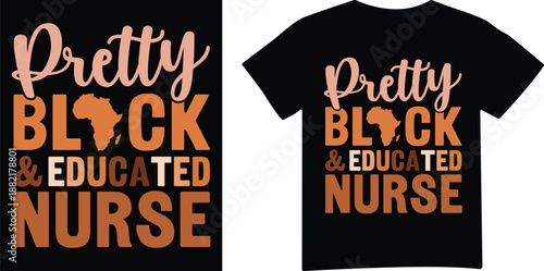 Pretty black educated nurse celebration t shirt