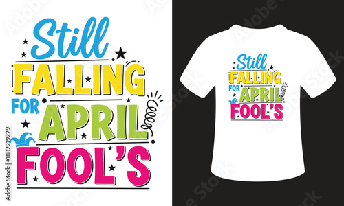Still falling for april fools vector lettering with stars and spring coil elements
