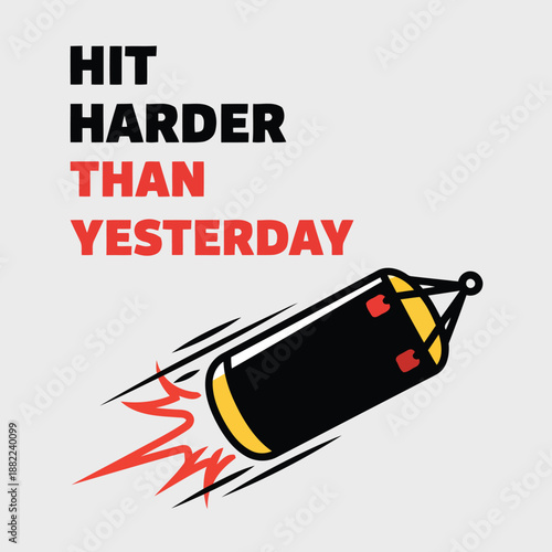 Hit Harder Than Yesterday Boxing Motivation Quote with Punching Bag Illustration