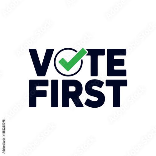 A logo with the words 'VOTE FIRST' and a green checkmark in a circle