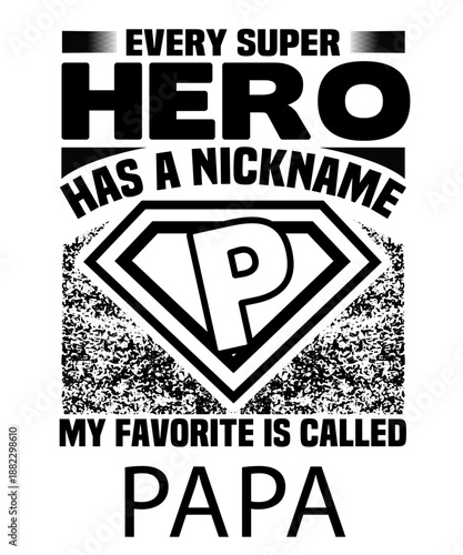 Super Hero Nickname Papa Typography