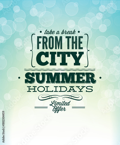 Take a Break from the City Summer Holidays Typographic Art