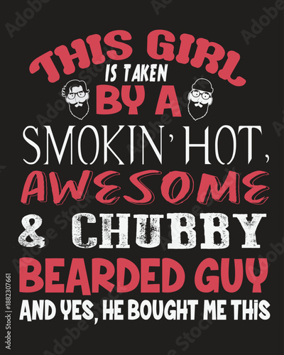 Taken by a Smokin' Hot Bearded Guy Quote