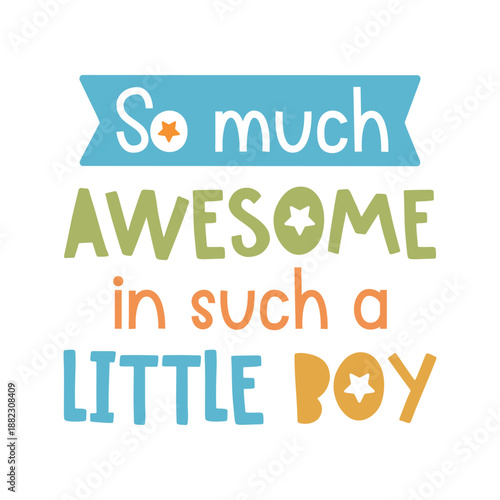 So Much Awesome In Such A Little Boy