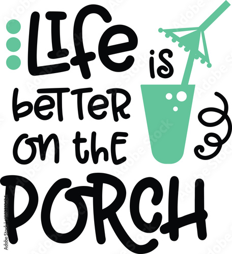 "Life is Better on the Porch" Summer Quote