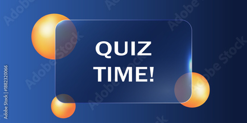 Social Media Posts a 3D Frame QUIZ TIME. Glass UI banner with transparent panel. Answer question mark. Test message frame. For quiz, education content, app interface, website, digital event design.