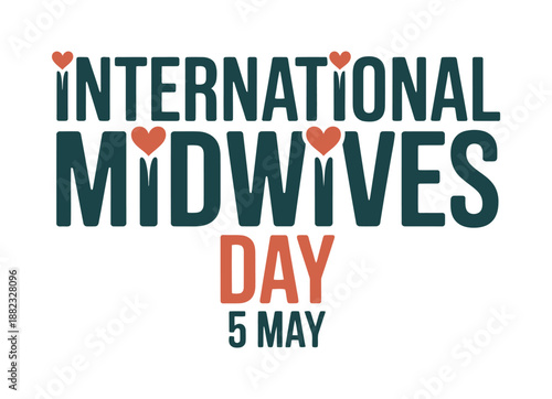 International Midwives Day is celebrated on 5 May each year.