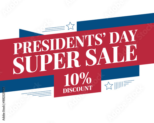 Presidents' Day Super Sale offers a 10% discount on purchases.