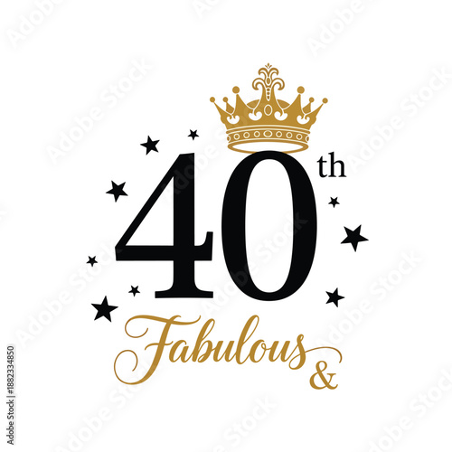 Celebrating Four Decades: '40th Fabulous' Golden Crown and Star Graphic Design