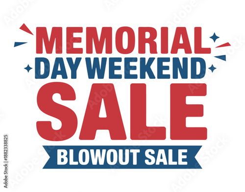 Memorial Day Weekend Blowout Sale advertised with bold red and blue text on a white background.