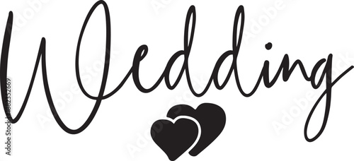 Wedding typography design on plain white transparent isolated background for invitation, card, shirt, hoodie, sweatshirt, apparel, tag, mug, icon, poster or badge