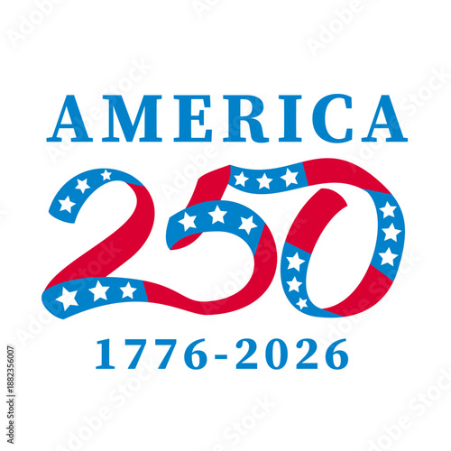 Retro logo style illustration commemorating the 250th anniversary of the American revolution with words America 250 years 1776-2026 in ribbon with red blue white stars flag on isolated background.