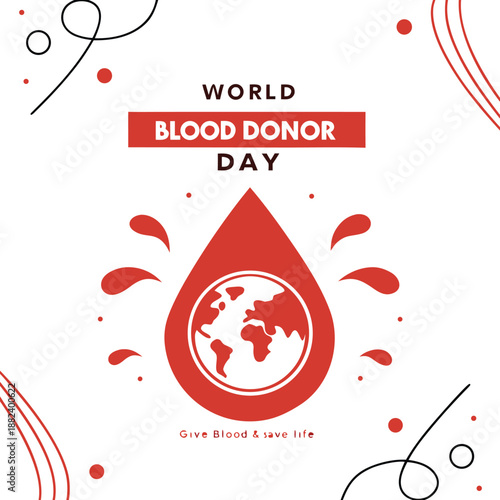 World Blood Donor Day Poster ? Red Blood Drop with Global Map, June 14.