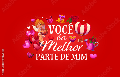 Spanish quote voce ea melhor parte de mim of Valentine's day holiday. Saint Valentine day quote or romantic saying. Love holiday greeting card with cupid playing on harp, balloons, candy and flowers