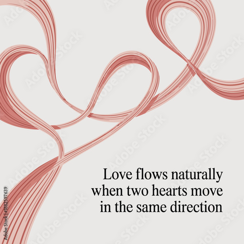 Abstract depiction of love flowing naturally when two hearts move in the same direction