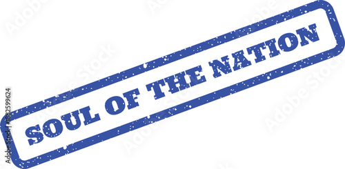 Distressed blue rubber stamp impression featuring the phrase Soul of the Nation for official documents