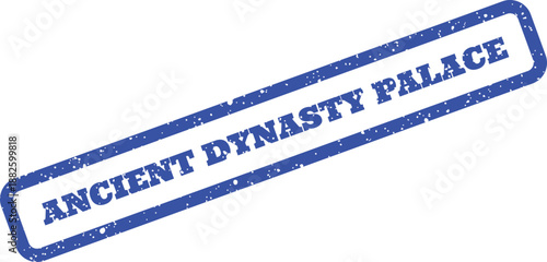 Distressed blue rubber stamp showing Ancient Dynasty Palace text, ideal for historical or travel themed graphics