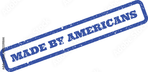 Distressed blue rubber stamp showing MADE BY AMERICANS text, angled for patriotic product origin labels