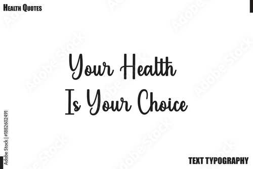 Your Health Is Your Choice  Healthy Lifestyle Quote Typography Vector