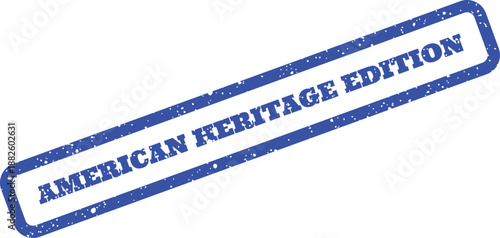 Grunge textured rubber stamp graphic displaying American Heritage Edition in a bold angled format