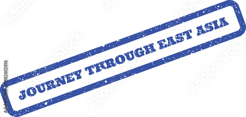 Grungy blue rubber stamp effect displaying textual message about a journey through East Asia