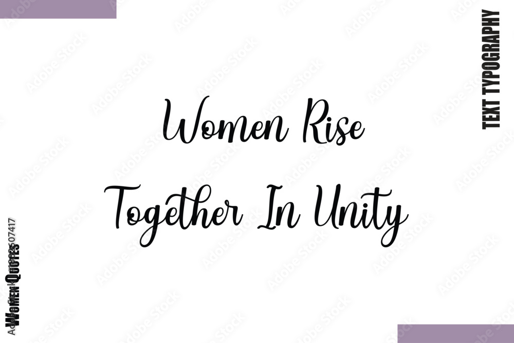 Fototapeta premium Women Rise Together In Unity Design Thoughtful Quote Woman Vector