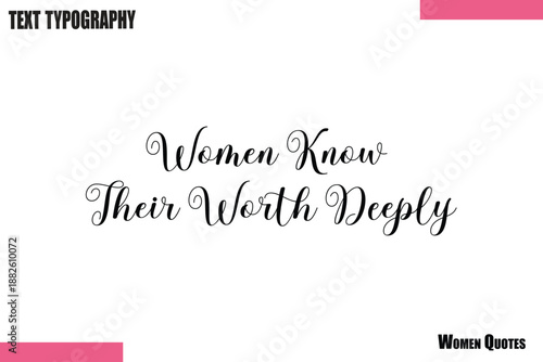 Women Know Their Worth Deeply  Modern Feminist Typography saying