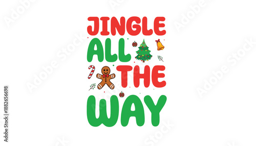A festive holiday graphic with the phrase Jingle All the Way