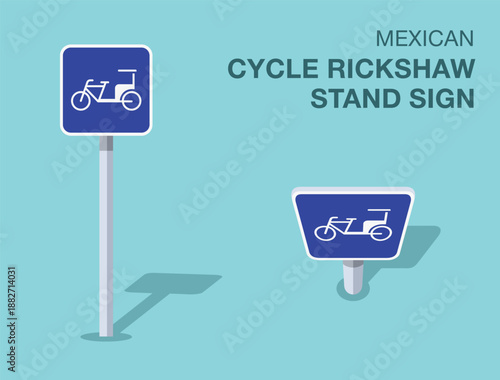 Traffic regulation rules. Isolated mexican "cycle rickshaw stand" road sign. Front and top view. Flat vector illustration template.