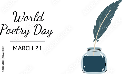 World Poetry Day Greeting with Blue Feather Quill Pen in Glass Inkwell and Elegant Script Typography