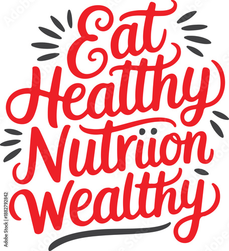 Eat Healthy Nutriion Wealthy vector art Typography Design