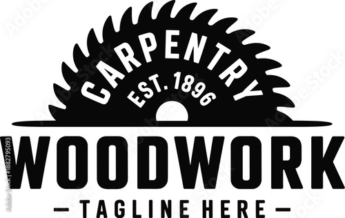 Vintage Carpentry Woodwork Logo with Saw Blade Design Elements Established in 1896 for Woodworking Industry Branding and Craftsman Business Identity Professional Carpentry Construction Company Print a