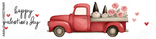 Red vintage truck carrying two gnomes, hearts, and roses with Happy Valentine's Day text. Red truck carrying gnomes, hearts, and roses for Valentine's Day