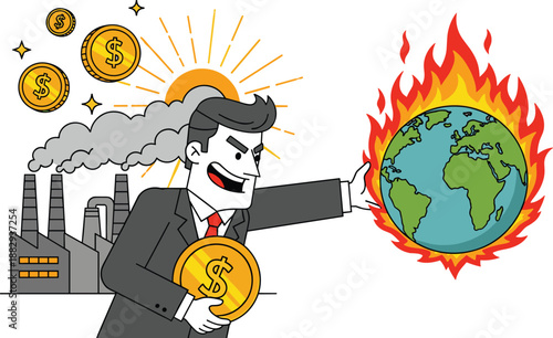 Climate change illustration, burning Earth cartoon, corporate greed art, environmental destruction, pollution factories, dollar coin symbol, global warming crisis