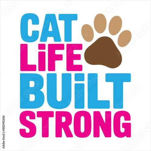 Cat Life Built Strong Svg 
