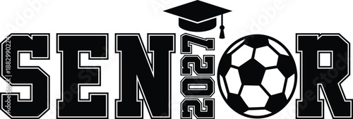 Senior 2027 Soccer Graduation Lettering Illustration