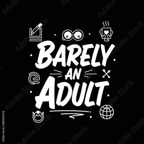 Barely an Adult typography design with various small icons.