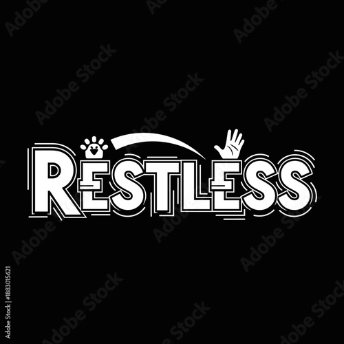 Restless word art with paw print and hand.