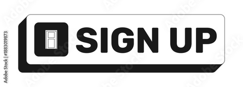 Sign up rectangle UI web button. User registration signup. Create account. Membership join. Register now. Black and white clickable bold element. CTA for social media, streaming. Rubik font used