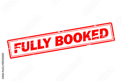 FULLY BOOKED - FULLY BOOKED text written on Red Rubber Stamp 
