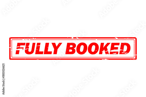 FULLY BOOKED - FULLY BOOKED text written on Red Rubber Stamp 
