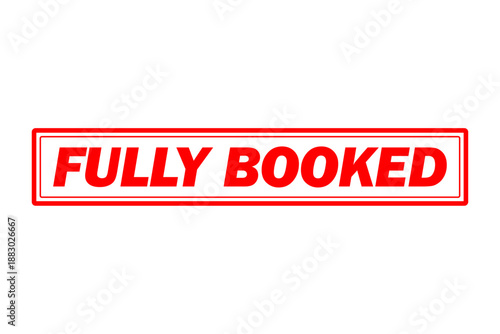 FULLY BOOKED - FULLY BOOKED text written on Red Rubber Stamp 
