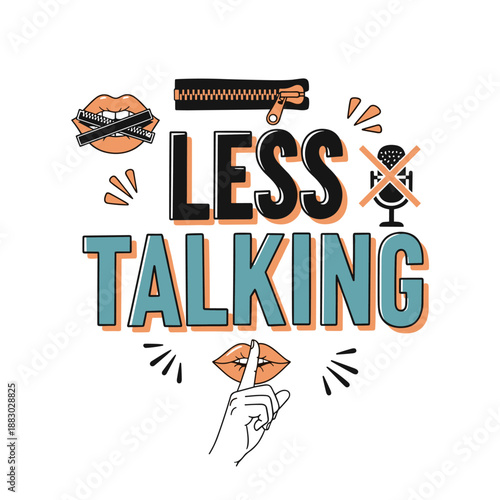 Less Talking typography with silenced microphone and zipped mouth.