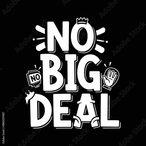 No Big Deal typography design with crown and baseball glove.