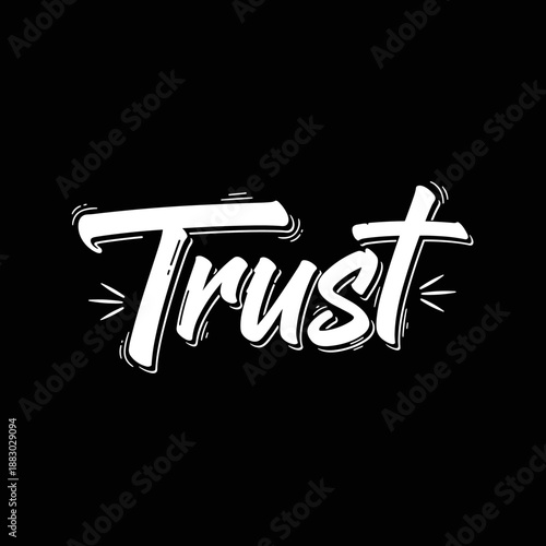 Trust word in bold white brush stroke font on a black background.
